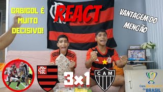 REACT - FLAMENGO 3 X 1 ATLÉTICO-MG | FINAL DA COPA DO BRASIL | GABI É PREDESTINADO | VANTAGEM DO FLA