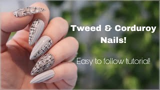 Tweed & Corduroy textured nails!