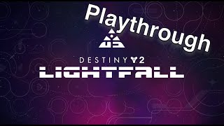 Destiny 2 - Lightfall : Intro campaign Part 2