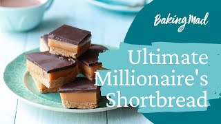 How to Make the Ultimate Millionaire's Shortbread | Baking Mad