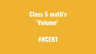 Class 5 math's Volume