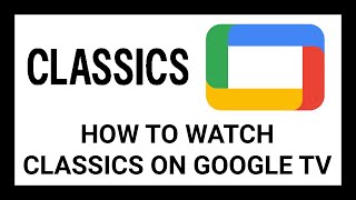 How to Watch Classics on Google TV Using Binge | Step-by-Step Tutorial