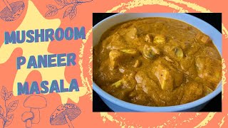 Mushroom Paneer Masala Recipe/Mushroom With Cottage Cheese Curry/No Onion, Garlic Recipe/Satvik Food