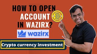 How to open account in Wazirx | crypto currency investment in India | crypto currency investment