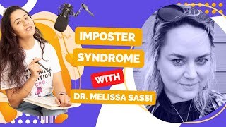 Tackling Imposter Syndrome with Dr  Melissa Sassi