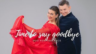 TIME TO SAY GOODBYE- DUO PERFORMANCE-MONIKA BIEDERMAN-PERS I PIOTR KARZEŁEK