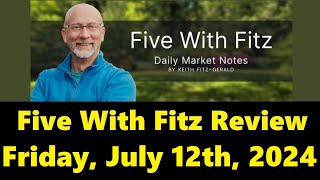 Five With Fitz Review, Friday, July 12th, 2024