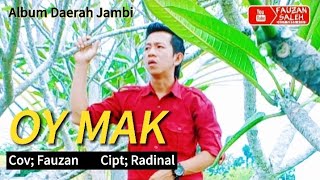 Daerah Jambi OY MAK - Fauzan | Cipt; Radinal