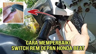 Cara memperbaiki switch rem depan beat rusak,