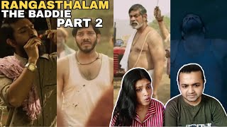 THE BADDIE ENTRY - RANGASTHALAM | PART 2 | RAM CHARAN | COUPLE REACTION