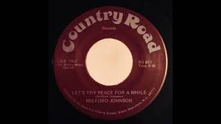 Wilford Johnson – Let's Try Peace For A While  _  Mary Davis - Woman You are the Key to Peace