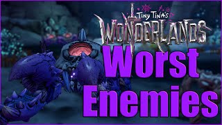 The WORST Enemies in Tiny Tina's Wonderlands