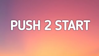 Tyla - PUSH 2 START (Lyrics) 2.0