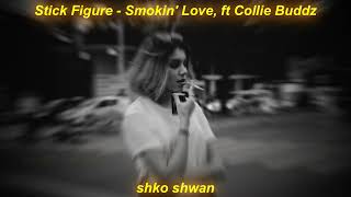 Stick Figure - Smokin' Love, ft Collie Buddz (kurdish subtitle) بەژێرنووسی کوردی