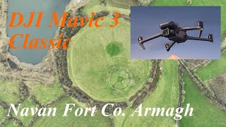 DJI Mavic 3 Classic - Navan Fort In Co. Armagh