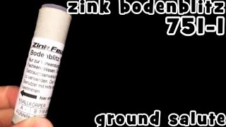 Zink Bodenblitz 751-1 | Ground Salute