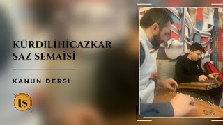 Kürdilihicazkar Saz Semaisi (Necdet Yaşar) - Kanun Dersi