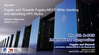 "Towards Fugaku-NEXT: Debunking the HPC Myths, Pursuing Science Instead" Satoshi Matsuoka