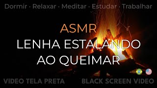 😴💤 ASMR SOM DE MADEIRA ESTALANDO AO QUEIMAR SERVE COMO RUÍDO PARA VOCÊ SE CONCENTRAR E RELAXAR