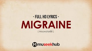 Moonstar88 - Migraine (HD Lyrics Video) 🎵