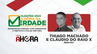 A HORA DA VERDADE - Thiago Machado e Cláudio do Raio X