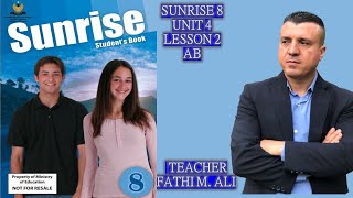 SUNRISE 8 UNIT 4 LESSON 2 AB  ئینگلیزی پۆلی هە شت