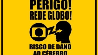 O povo não é bobo! Abaixe a rede Globo!