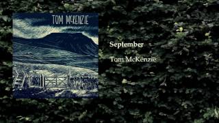 Tom McKenzie - September [Official Audio]