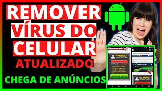 COMO REMOVER VÍRUS, PROPAGANDAS E ANÚNCIOS DO CELULAR, SEM RESETAR NEM FORMATAR, ATUALIZADO 2023.