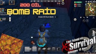 200 OİL BOMB RAİD•1 GÜNDE ADAM NELER YAPMIŞ•NİCE LOOT•LAST İSLAND OF SURVİVAL TÜRKÇE•LAST DAY RULES