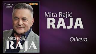 Mita Rajic Raja - Olivera (Audio 2022)