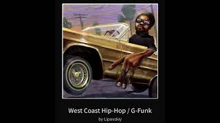 West Coast Hip-Hop _ G-Funk By Lipovskiy