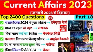 January To December Current Affairs 2023 | Top 2400 Part 18 | Last 12 Month Current Affairs 2023