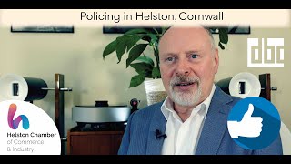 Helston Chamber of Commerce & Industry S1 Ep 2 Gareth Looker on Policing of Helston town, Cornwall