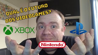 Qual será o futuro dos Videogames?