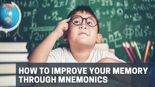 How to Improve Your Memory Through Mnemonics