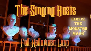 Singing Busts Loop 2022 | Part 6: The Monster Mash