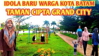 TAMAN CIPTA GRAND CITY JADI IDOLA WARGA BATAM ‼️