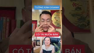 TƯỚNG NGƯỜI GIỎI KINH DOANH - CÓ TÀI BUÔN BÁN