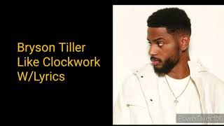 Bryson Tiller - Like Clockwork (Lyrics On Screen)