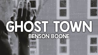 Benson Boone - Ghost Town (Lyrics) maybe you would be happier with someone else