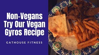 Meat Eaters Try Our Famous Vegan Gyros Recipe SOOO GOOD | GatHouse FItness [145]