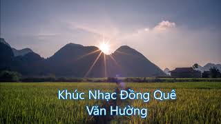 Khúc Nhạc Đồng Quê  - Văn Hường - Cổ Nhạc