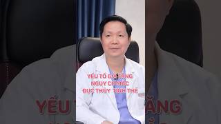 Yếu tố làm gia tăng nguy cơ mắc đục thủy tinh thể (p2)