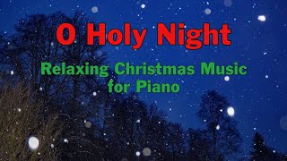 O Holy Night/ ASMR Relaxing Piano // Christmas Music