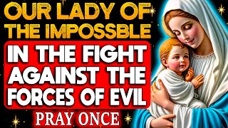 ✨POWERFUL PRAYER TO VIRGIN MARY TO WIN THE SPIRITUAL BATTLE AGAINST THE FORCES OF EVIL✨