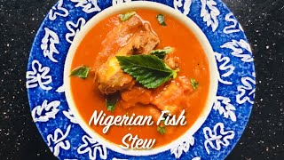 NIGERIAN FRESH FISH STEW!