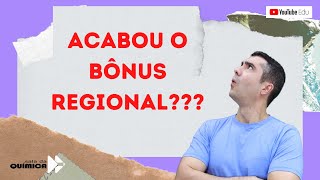 AFINAL, ACABOU O BÔNUS REGIONAL???