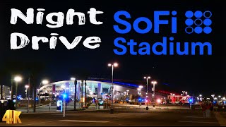 SoFi Stadium night drive.....Streets around the stadium before Super Bowl LVI 2022 in 4K