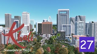 Cities : Skylines - Khali Ep.27 - Downtown part 2